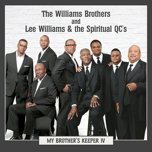 Williams Brothers & Lee Williams & Spiritual QC's: My Brother's Keeper Iv