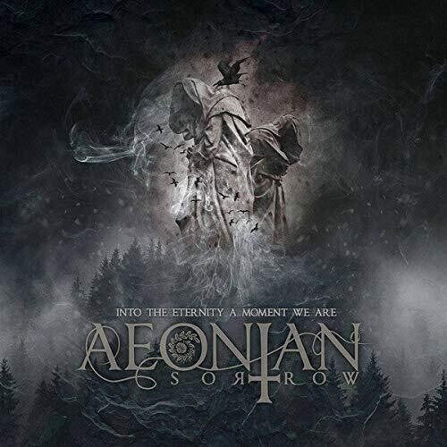 Aeonian Sorrow: Into The Eternity A Moment We Are