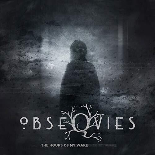 Obseqvies: Hours Of My Wake