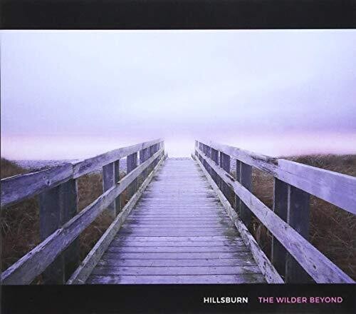 Hillsburn: Wilder Beyond