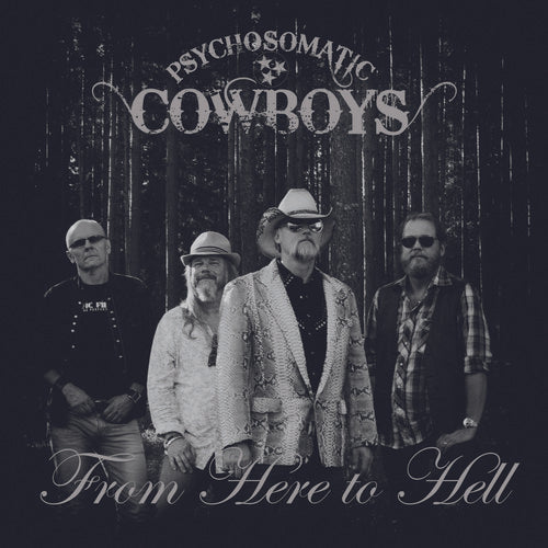 Psychosomatic Cowboys: From Here To Hell