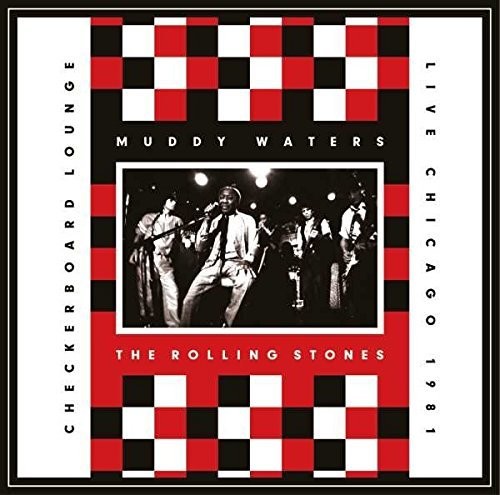 Waters, Muddy / Rolling Stones: Live At The Checkerboard Lounge