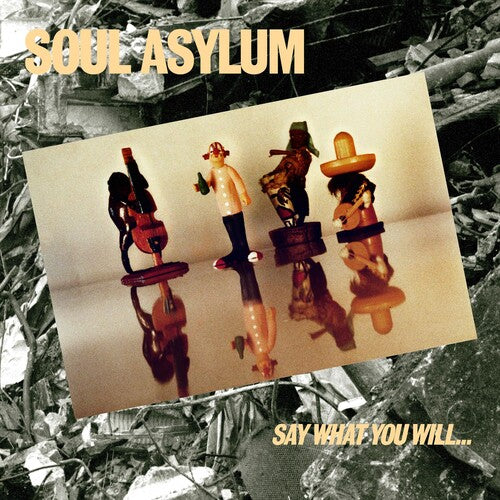 Soul Asylum: Say What You Will...everything Can Happen