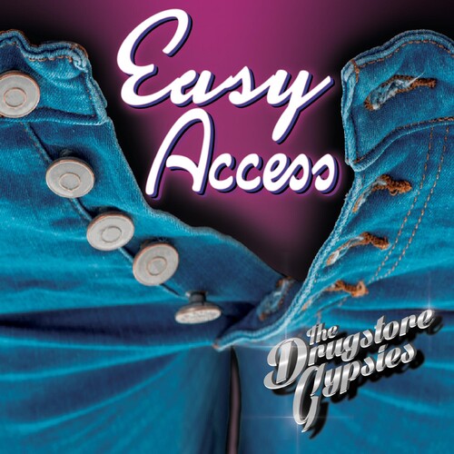 Drugstore Gypsies: Easy Access