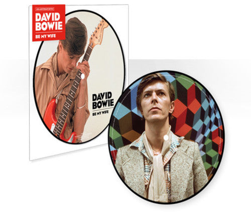 Bowie, David: Be My Wife (40th Anniversary)
