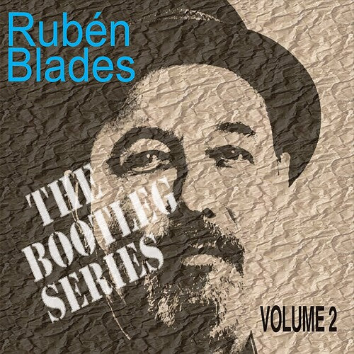 Blades, Ruben: Bootleg Series 2