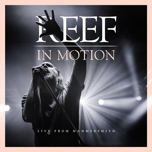 Reef: In Motion (Live from Hammerstmith)