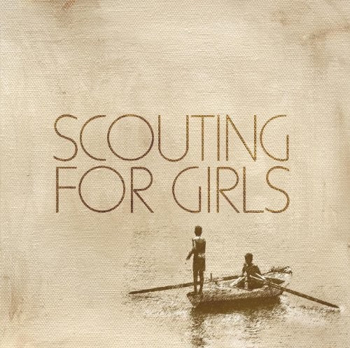 Scouting for Girls: SCOUTING FOR GIRLS: DELUXE EDITION