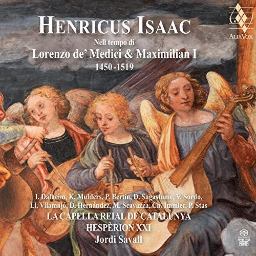 Isaac / Savall, Jordi: Henricus Isaac: In The Time Of Lorenzo De' Medici And Maximilian I