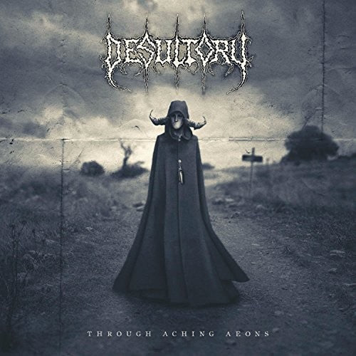 Desultory: Through Aching Aeons