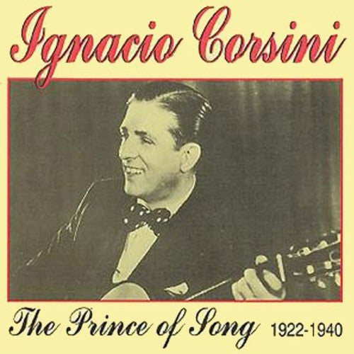 Corsini, Ignacio: The Prince Of Song 1922-1940
