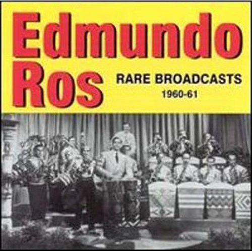 Ros, Edmundo: Rare Broadcasts 1960-1961