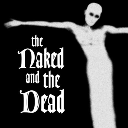 Naked & Dead: Naked & The Dead