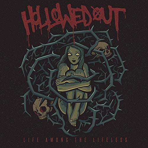 Hollowed Out: Life Among The Lifeless