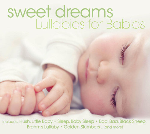 Sweet Dreams: Lullabies for Babies / Various: Sweet Dreams: Lullabies for Babies