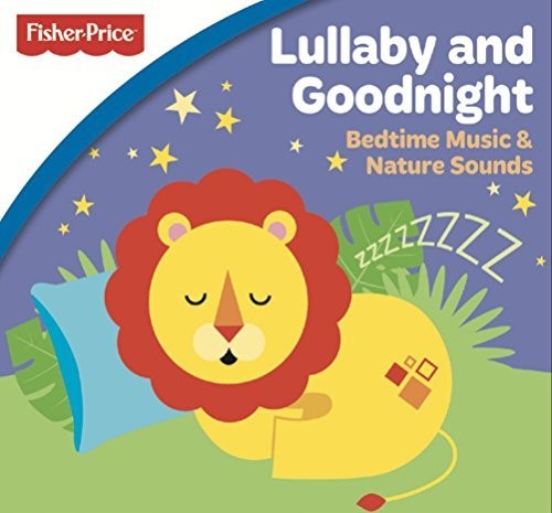 Fisher Price: Lullaby & Goodnight: Bedtime: Fisher Price: Lullaby & Goodnight: Bedtime
