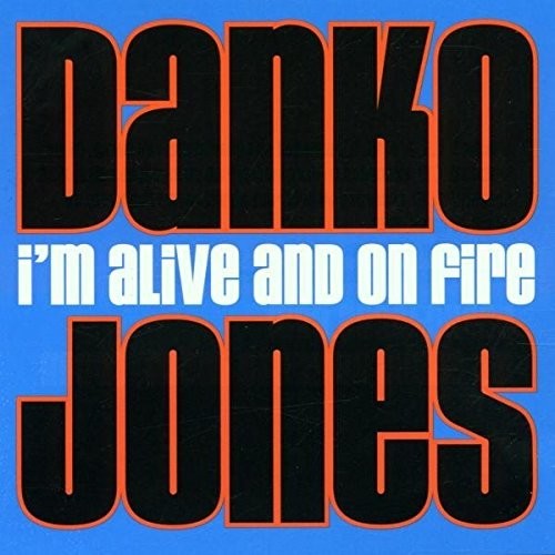 Danko Jones: I'm Alive & On Fire