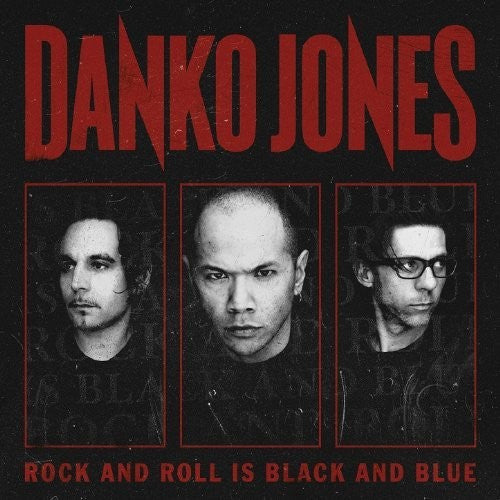 Danko Jones: Rock & Roll Is Black & Blue