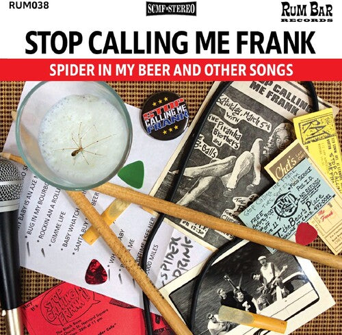 Stop Calling Me Frank: Spider In My Beer And Others Songs