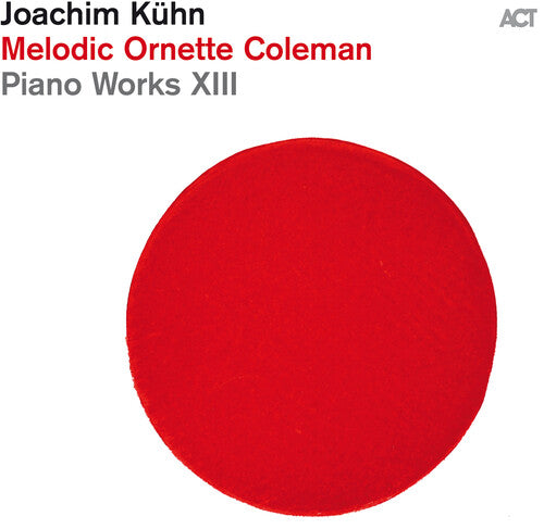 Coleman, Ornette / Kuhn, Joachim: Melodic Ornette Coleman
