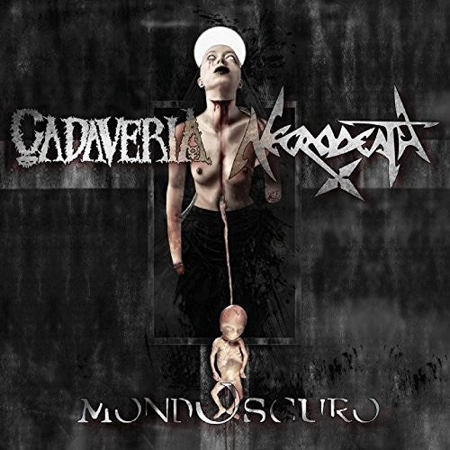 Cadaveria & Necrodea: Mondoscuro