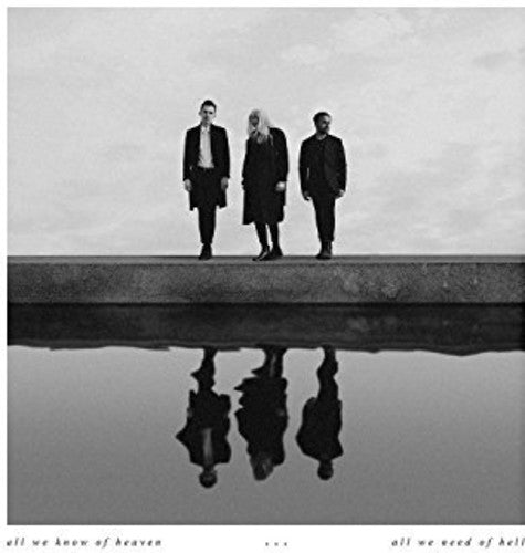 Pvris: All We Know Of Heaven All We Need Of Hell