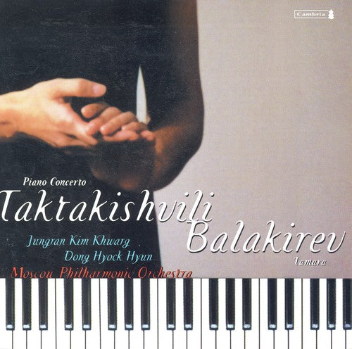 Taktakishvili / Balakirev / Khwarg / Hyun: Piano Concert C minor No. 1