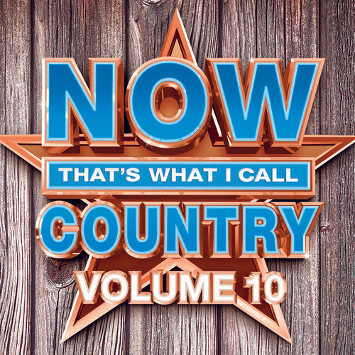 Now 10: That's What I Call Country / Various: NOW That's What I Call Country, Vol. 10