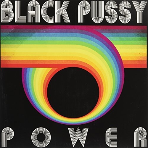 Black Pussy: Power