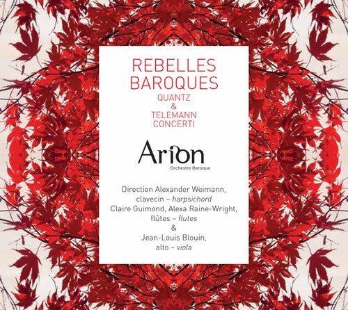 Quantz / Telemann / Arion Baroque Orchestra: Rebelles Baroques