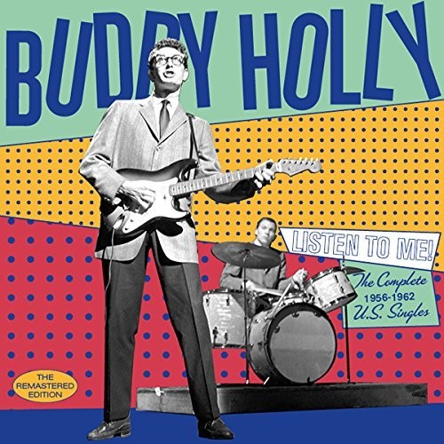Holly, Buddy: Listen To Me: Complete 1956-1962 U.S. Singles