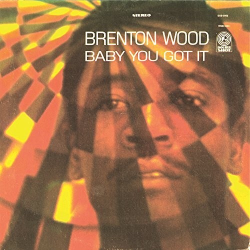 Wood, Brenton: Baby You Got It