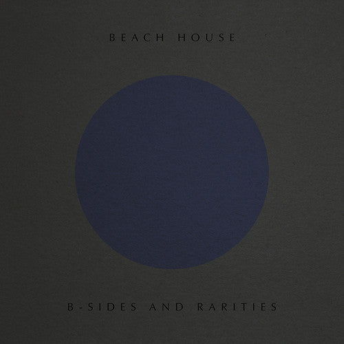 Beach House: B-Sides And Rarities