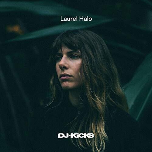 Laurel Halo: Laurel Halo Dj-Kicks