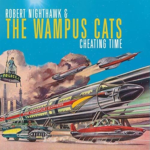 Nighthawk, Robert & Wampus Cats: Cheating Time