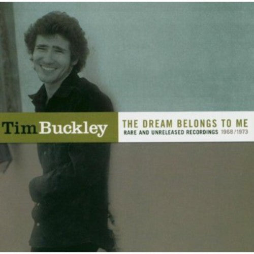 Buckley, Tim: The Dream Belongs To Me: Rarities and Unreleased recordings 1968-1973