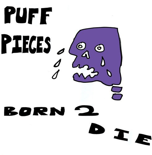 Puff Pieces: Born 2 Die