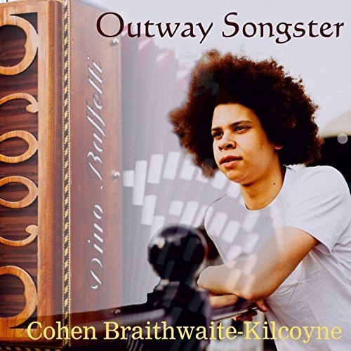 Braithwaite-Kilcoyne, Cohen: Outway Songster