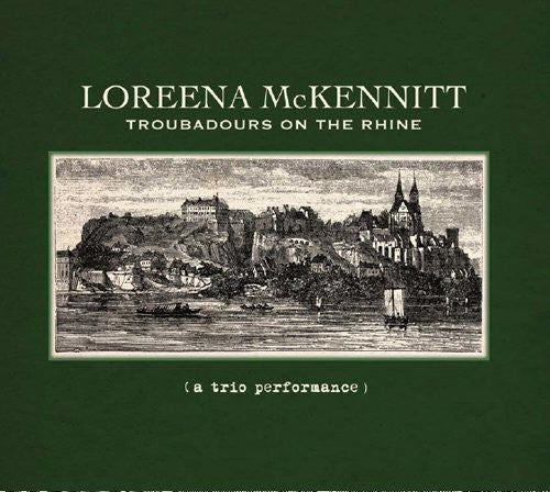 McKennitt, Loreena: Troubadours On The Rhine (A Trio Performance)