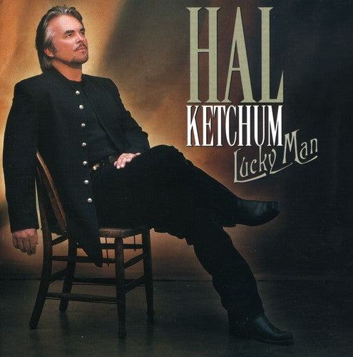 Ketchum, Hal: Lucky Man