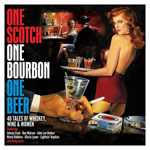 One Scotch One Bourbon One Beer: 40 Tales of Wine: One Scotch One Bourbon One Beer: 40 Tales Of Wine Whiskey & Women /Various