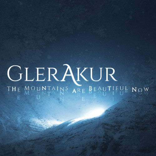 Glerakur: The Mountains Are Beautiful Now