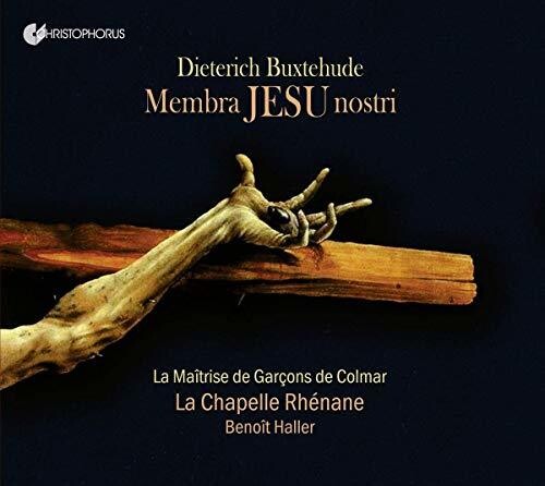 Buxtehude / Chapelle Rhenane: Membra Jesu Nostri