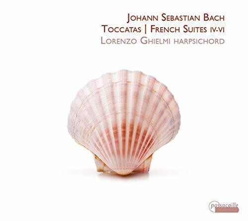 Bach, J.S. / Ghielmi: Toccatas / French Suites 4-6