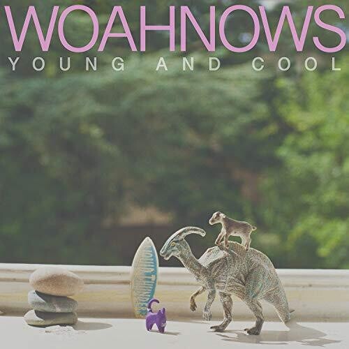 Woahnows: Young & Cool