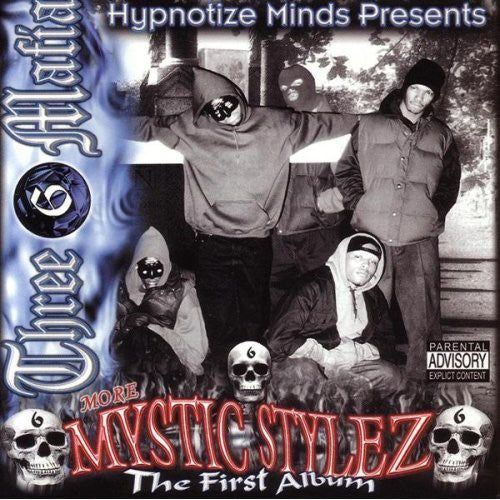 Three 6 Mafia ( Triple Six Mafia ): Mystic Stylez: The First Album