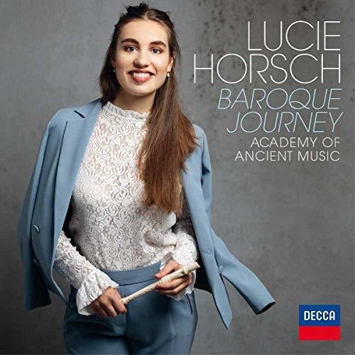 Horsch, Lucie / Academy of Ancient Music / Cicic: Baroque Journey