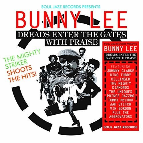 Lee, Bunny: Soul Jazz Records Presents Bunny Lee: Dreads Enter the Gates With     The Mighty Striker Shoots the Hits