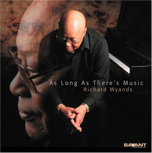 Wyands, Richard: As Long As There's Music