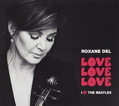Del, Roxane: Love Love Love